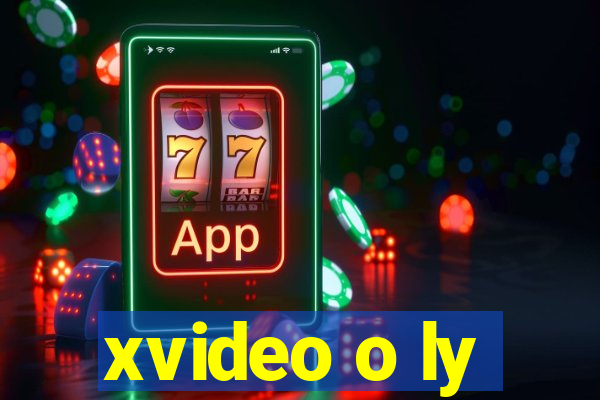 xvideo o ly